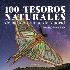 100 tesoros naturales de la Comunidad de Madrid - Gómez Aoiz, Javier