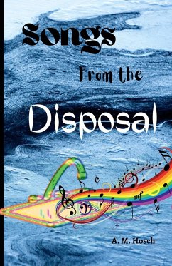 Songs from the Disposal - Hosch, Amelia