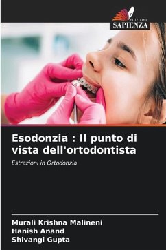 Esodonzia : Il punto di vista dell'ortodontista - Krishna Malineni, Murali;Anand, Hanish;Gupta, Shivangi