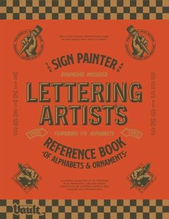 The Sign Painter and Lettering Artist's Reference Book of Alphabets and Ornaments - James, Kale