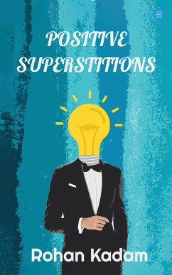 Positive Superstitions - Kadam, Rohan