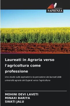 Laureati in Agraria verso l'agricoltura come professione - LAVETI, MOHINI DEVI;Bariya, Minaxi;JALU, SWATI