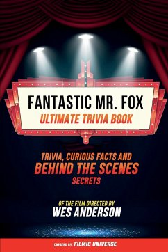 Fantastic Mr. Fox- Ultimate Trivia Book - Filmic Universe