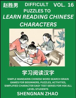 Difficult Puzzles to Read Chinese Characters (Part 16) - Easy Mandarin Chinese Word Search Brain Games for Beginners, Puzzles, Activities, Simplified Character Easy Test Series for HSK All Level Students - Zhao, Shengnan