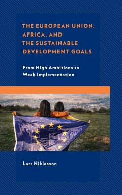 The European Union, Africa and the Sustainable Development Goals - Niklasson, Lars