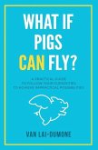 What if Pigs Can Fly?
