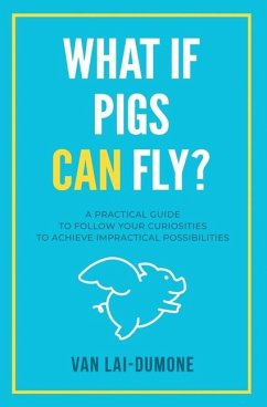 What if Pigs Can Fly? - Lai-Dumone, van