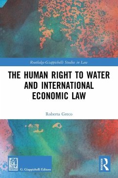 The Human Right to Water and International Economic Law - Greco, Roberta