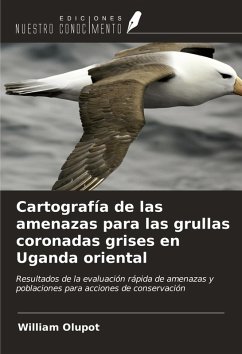 Cover Cartografía de las amenazas para las grullas coronadas grises en Uganda oriental