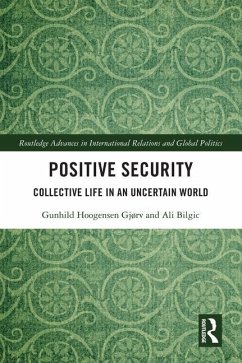 Positive Security - Gjørv, Gunhild Hoogensen; Bilgic, Ali