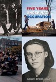 Five Years Under Nazi Occupation