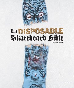 The Disposable Skateboard Bible - Cliver, Sean