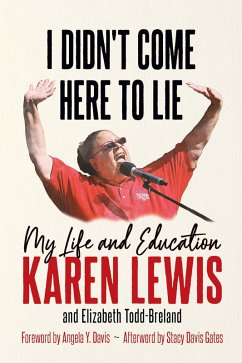 I Didn't Come Here to Lie - G J Lewis, Karen; Todd-Breland, Elizabeth