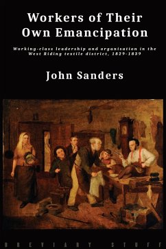 Workers of Their Own Emancipation - Sanders, John