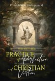 Practice of Perfection and Christian Virtues Volume Three