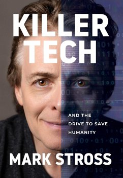 Killer Tech and the Drive to Save Humanity - Stross, Mark