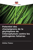 Potentiel des champignons de la phylloplane de Chlorophytum contre les pathogènes foliaires