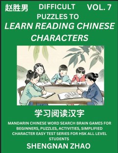 Difficult Puzzles to Read Chinese Characters (Part 7) - Easy Mandarin Chinese Word Search Brain Games for Beginners, Puzzles, Activities, Simplified Character Easy Test Series for HSK All Level Students - Zhao, Shengnan