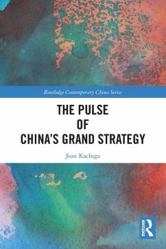 The Pulse of China's Grand Strategy - Kachiga, Jean