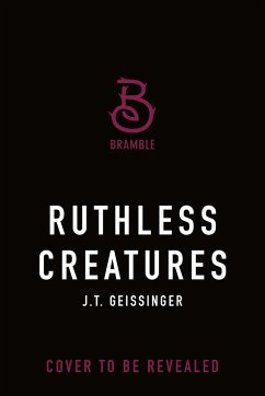 Ruthless Creatures - Geissinger, J. T.