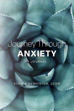 Journey Through Anxiety - Denniston, Lcsw Sophia