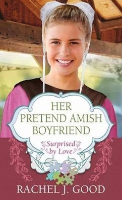 Her Pretend Amish Boyfriend - Good, Rachel J