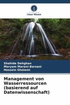 Management von Wasserressourcen (basierend auf Datenwissenschaft) - Dehghan, Shahide;Marani-Barzani, Maryam;Gholami, Hossein