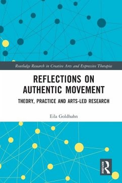 Reflections on Authentic Movement - Goldhahn, Eila