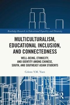 Multiculturalism, Educational Inclusion, and Connectedness - Yuen, Celeste Y M