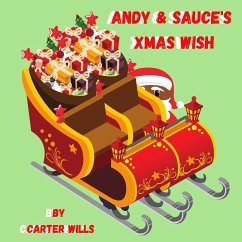 Andy and Sauce's Xmas Wish - Wills, Carter
