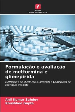 Formulação e avaliação de metformina e glimepirida - Sahdev, Anil Kumar;Gupta, Khushboo