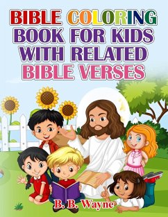 Bible coloring book for children with related scripture verses - Wayne, B B
