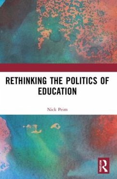 Rethinking the Politics of Education - Peim, Nick