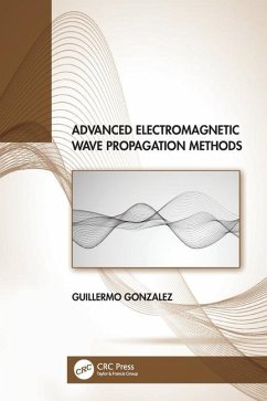 Advanced Electromagnetic Wave Propagation Methods - Gonzalez, Guillermo