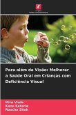 Para além da Visão: Melhorar a Saúde Oral em Crianças com Deficiência Visual