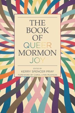 The Book of Queer Mormon Joy