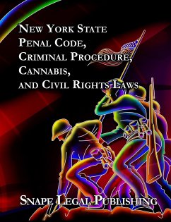 New York State Penal, Criminal Procedure, Cannabis, and Civil Rights Laws 2024 - Snape, John