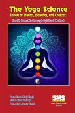 The Yoga Science - Impact of Mudras, Bandhas, and Chakras