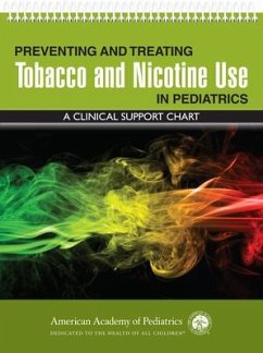 Preventing and Treating Tobacco and Nicotine Use in Pediatrics: A Clinical Support Chart - Farber MD Msph Faap, Harold; Bars, Matthew