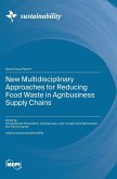 New Multidisciplinary Approaches for Reducing Food Waste in Agribusiness Supply Chains