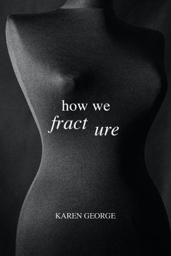 How We Fracture - George, Karen