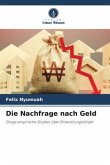 Die Nachfrage nach Geld