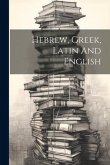 Hebrew, Greek, Latin And English