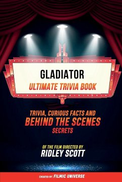 Gladiator - Ultimate Trivia Book - Filmic Universe