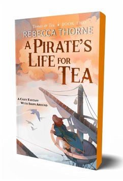 A Pirate's Life for Tea - Thorne, Rebecca