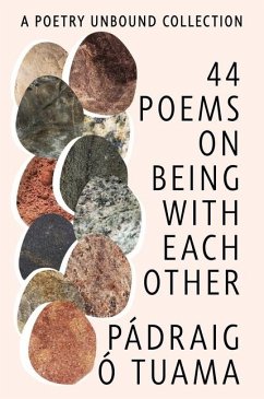 44 Poems on Being with Each Other - Tuama, Pádraig Ó