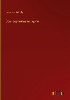 Über Sophokles Antigone