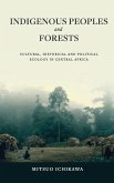 Indigenous Peoples and Forests Indigenous Peoples and Forests