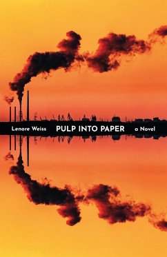 Pulp into Paper - Weiss, Lenore