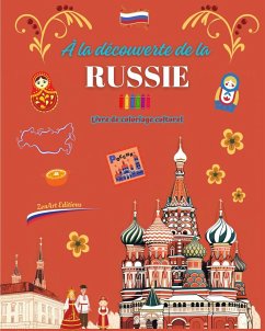 À la découverte de la Russie - Livre de coloriage culturel - Dessins créatifs de symboles russes - Editions, Zenart